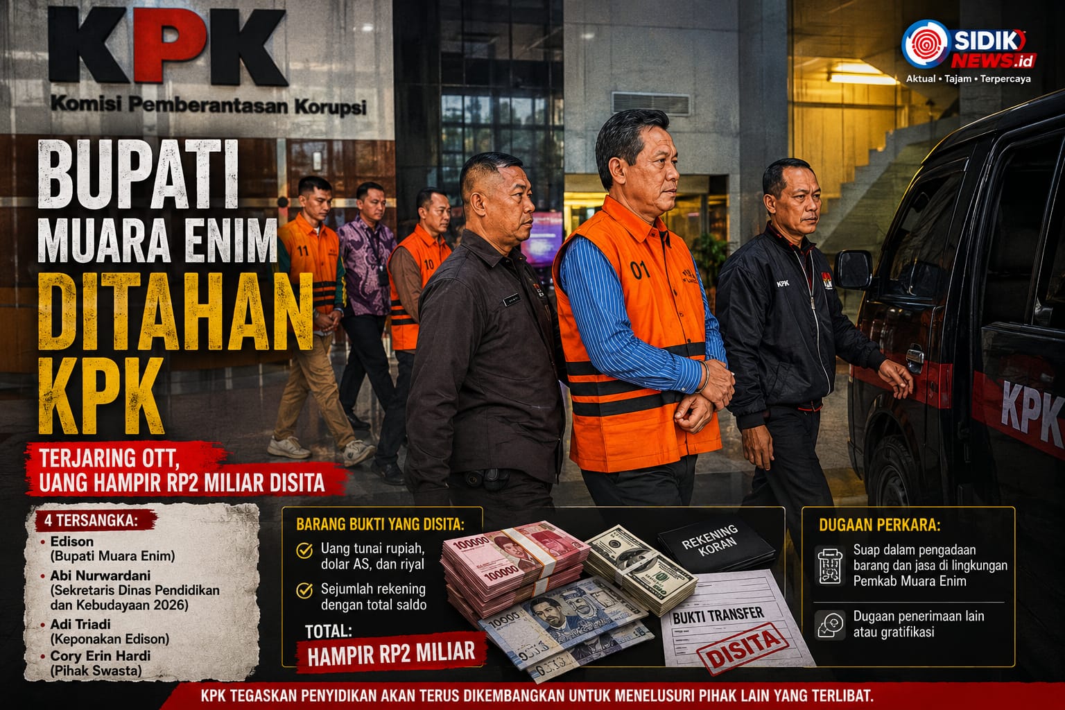 KPK Resmi Tahan Bupati Muara Enim Edison, Uang Hampir Rp2 Miliar Ikut Diamankan