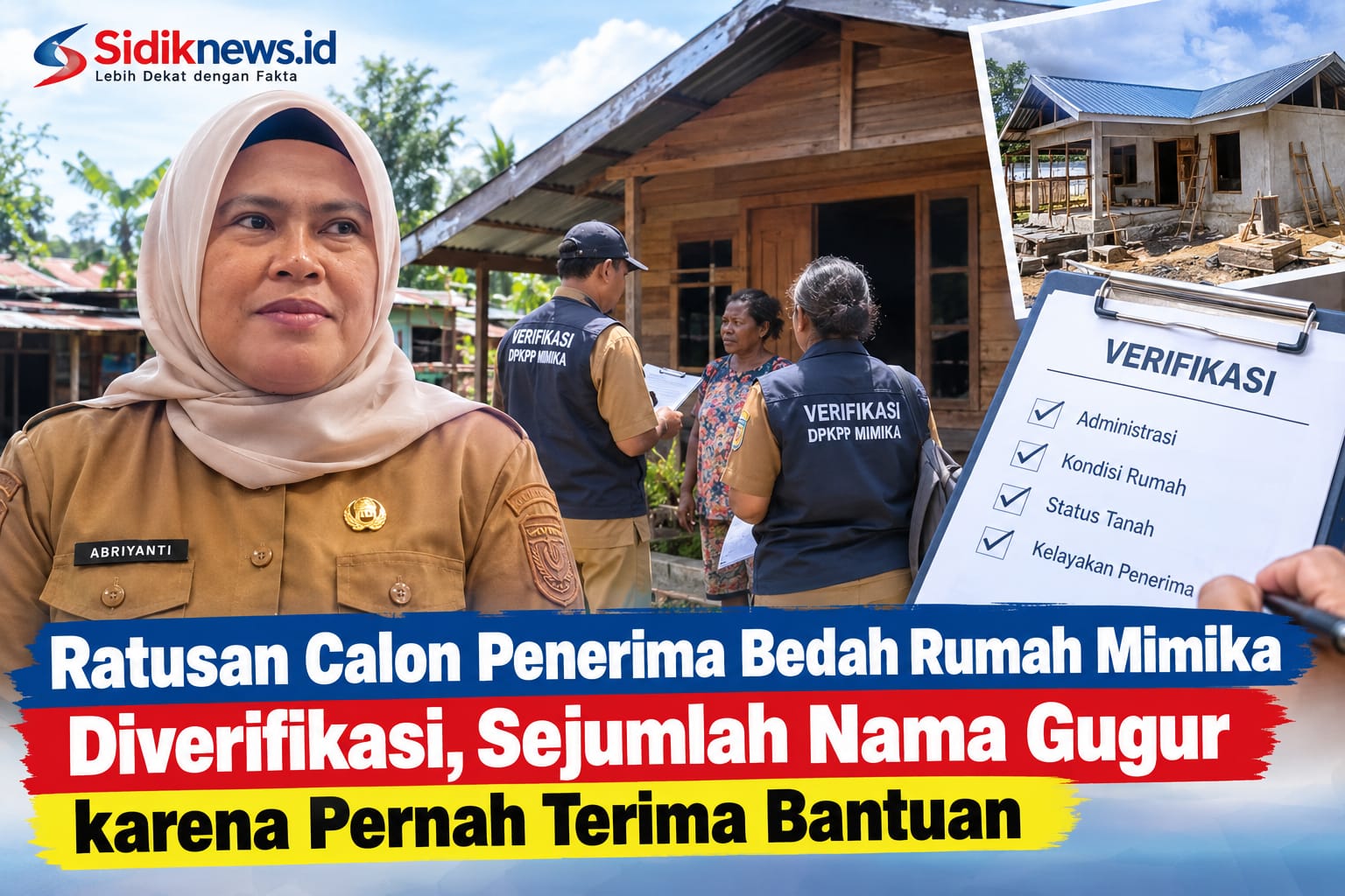 Ratusan Calon Penerima Bedah Rumah Mimika Diverifikasi, Sejumlah Nama Gugur karena Pernah Terima Bantuan