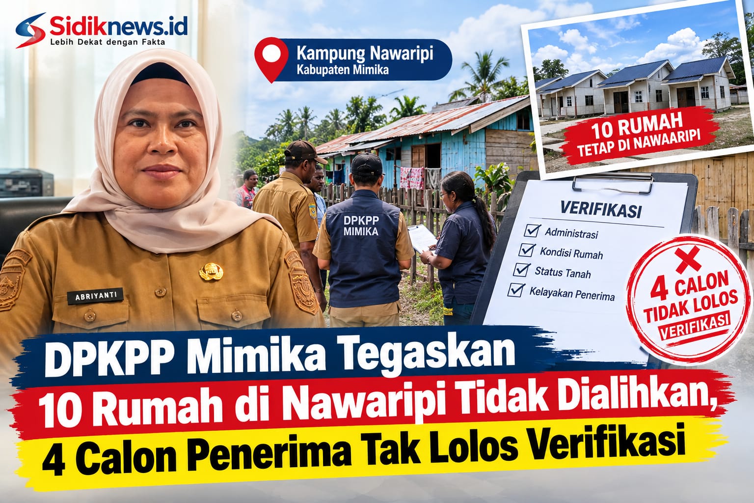 DPKPP Mimika Tegaskan 10 Rumah di Nawaripi Tidak Dialihkan, 4 Calon Penerima Tak Lolos Verifikasi